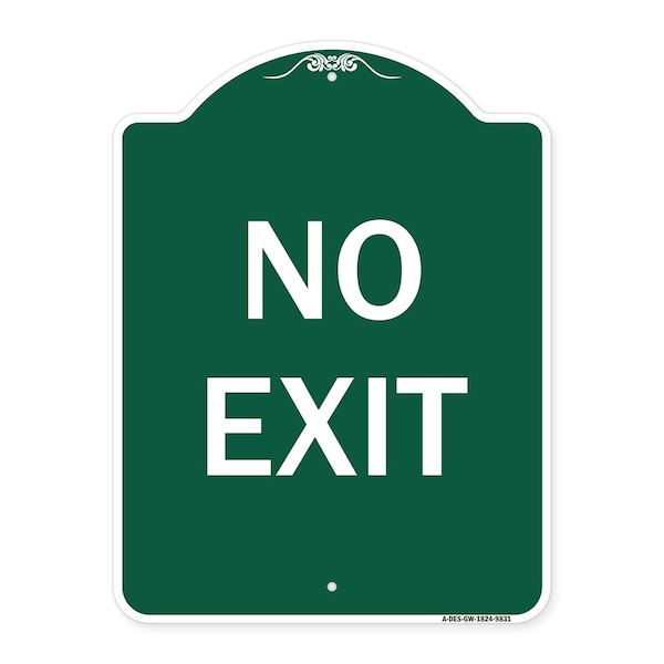 Designer Series Sign-No Exit, Green & White Heavy-Gauge Aluminum Sign, 18" L, 24" H, GW-1824-9831